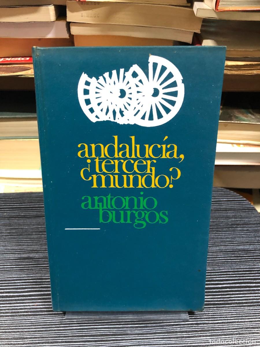 Libros: Andaluc&iacute;a, &iquest;tercer mundo? Antonio Burgos