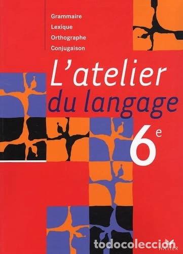 Libros: L'atelier du langage 6e- 9782218749759