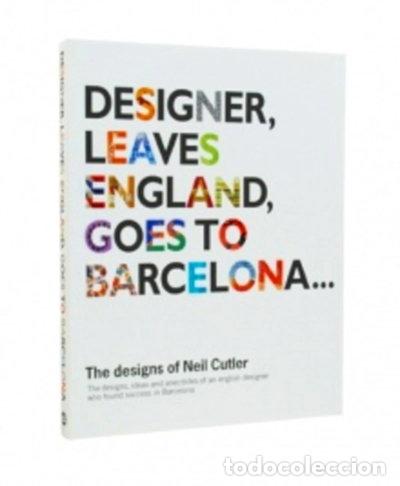 Livros em segunda m&atilde;o: Designer Leaves England, Goes to Barcelona- 9788415308133