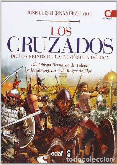 Libros: Los cruzados de los reinos de la Pen&iacute;nsula Ib&eacute;rica- 9788441432727