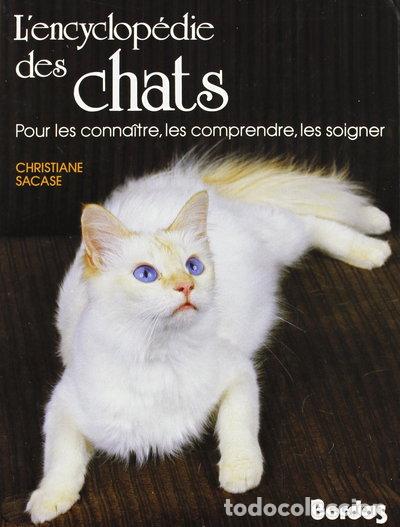 Livres: L'Encyclop&eacute;die des chats- 9782040153809
