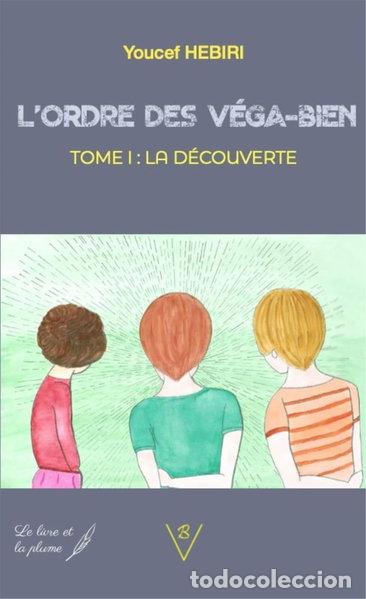 Libros: L'ordre des Vega-bien: Tome 1, La d&eacute;couverte- 9782377940424