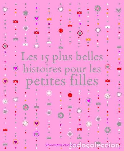 Livres: Les 15 plus belles histoires pour les petites filles- 9782070618552