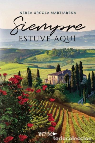 Libros: Siempre estuve aqu&iacute;- 9788418675072