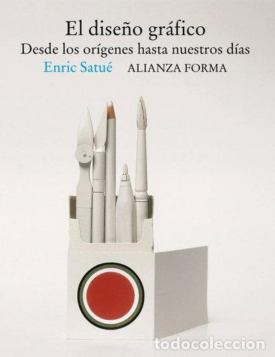 B&uuml;cher: El dise&ntilde;o gr&aacute;fico: Desde los or&iacute;genes hasta nuestros d&iacute;as- 9788420670713