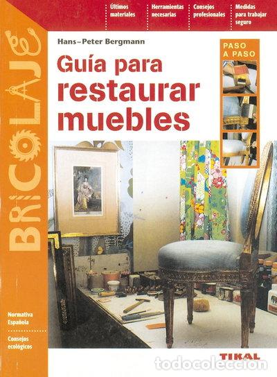 Libros: Gu&iacute;a para restaurar muebles- 9788430595310