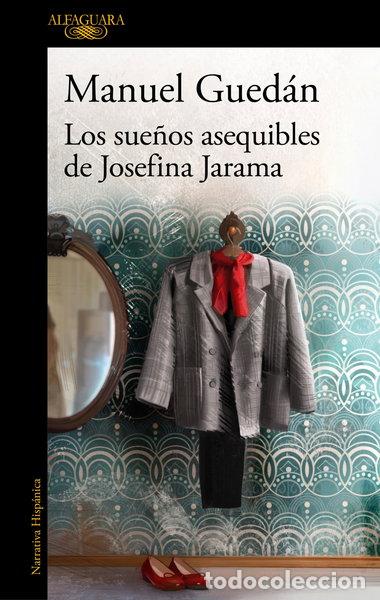 Libros: Los sue&ntilde;os asequibles de Josefina Jarama- 9788420461120
