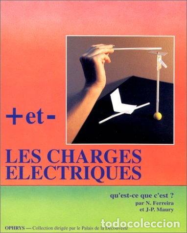 Libros: Plus et moins, les charges &eacute;lectriques, qu'est-ce que c'est ?- 9782708006430