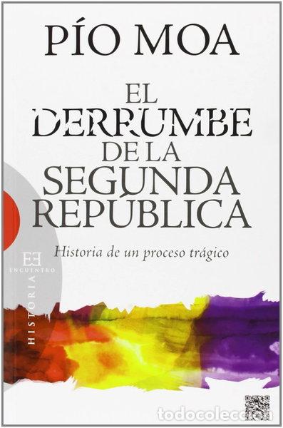 Libros: El derrumbe de la segunda rep&uacute;blica- 9788499201849