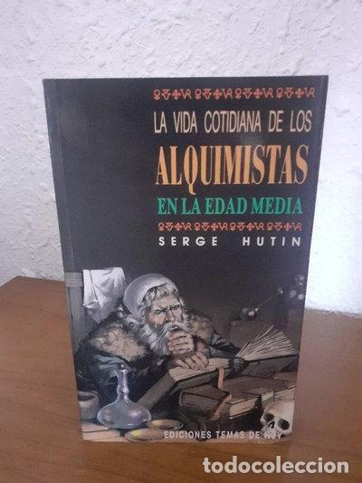 Libros: La vida cotidiana de los alquimistas en la Edad Media- 9788478800049