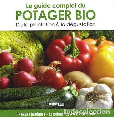 B&uuml;cher: Le guide complet du potager Bio- 9782353552160