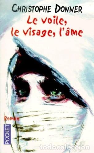 B&uuml;cher: Le voile, le visage, l'&acirc;me- 9782266084215