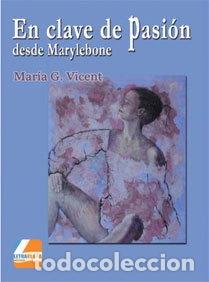 B&uuml;cher: En clave de pasi&oacute;n desde Marylebone- 9788492577231