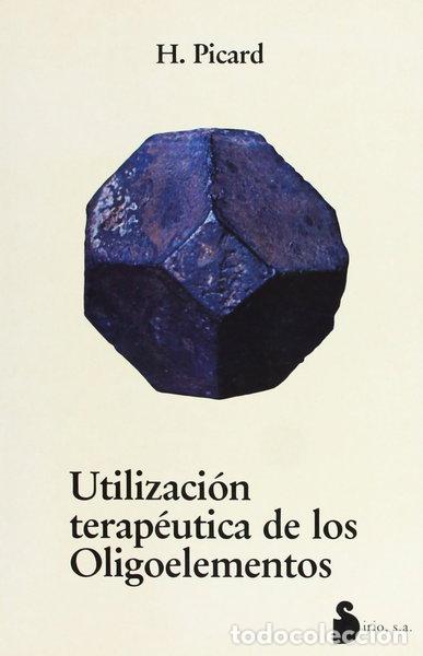 Libros: Utilizaci&oacute;n terap&eacute;utica de los oligoelementos- 9788486221126