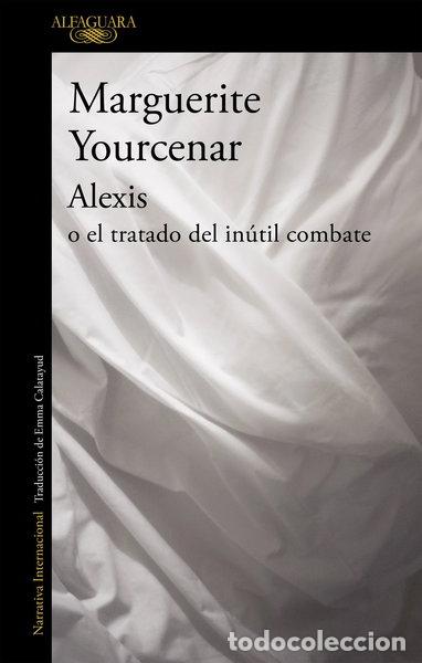 Libros: Alexis o el tratado del in&uacute;til combate- 9788420416502