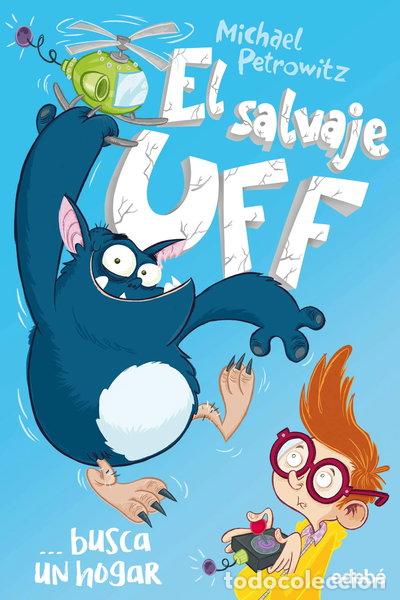Libros: El salvaje Uff busca un hogar- 9788468340821