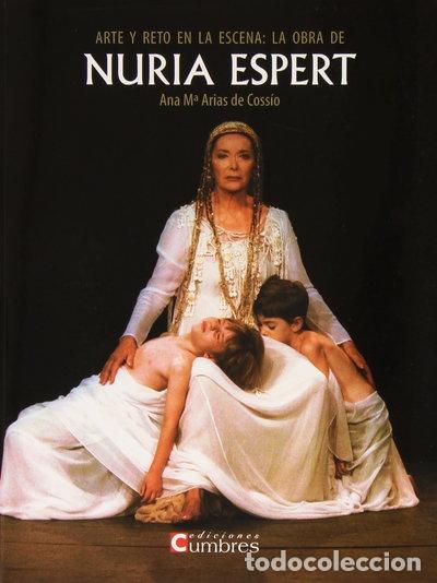 Libros: Arte y reto en la escena: la obra de Nuria Espert- 9788494371363