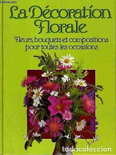 Libros: La d&eacute;coration florale- 9782724227321