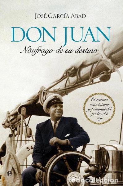 Libros: Don Juan, n&aacute;ufrago de su destino- 9788499703510