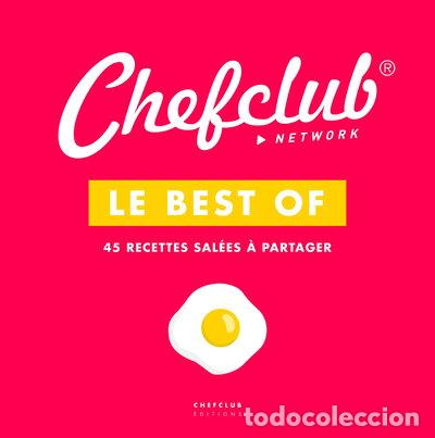 Libros: Le best of Chefclub: Volume 1, 45 recettes sal&eacute;es &agrave; partager- 9782490129140