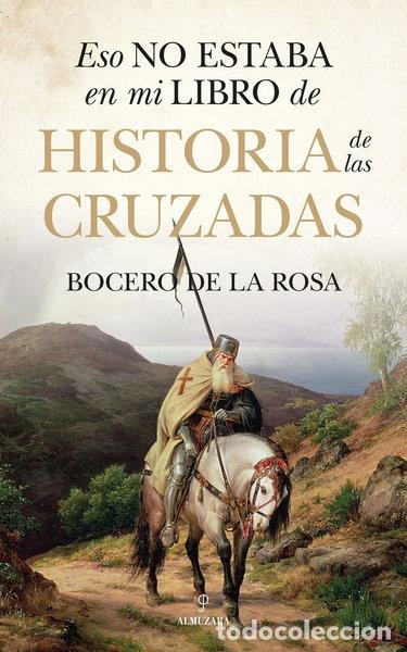 Libros: Eso no estaba en mi libro de historia de las cruzadas- 9788410521759