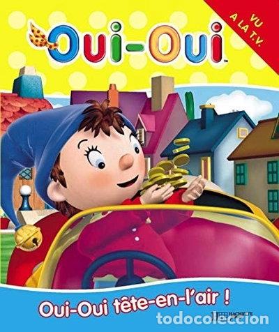 B&uuml;cher: Oui-Oui t&ecirc;te en l'air- 9782012249431