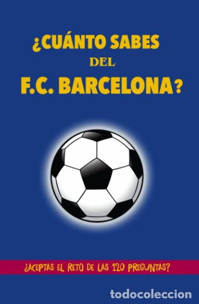 books: &iquest;Cu&aacute;nto sabes del F.C. Barcelona?- 9781676303145