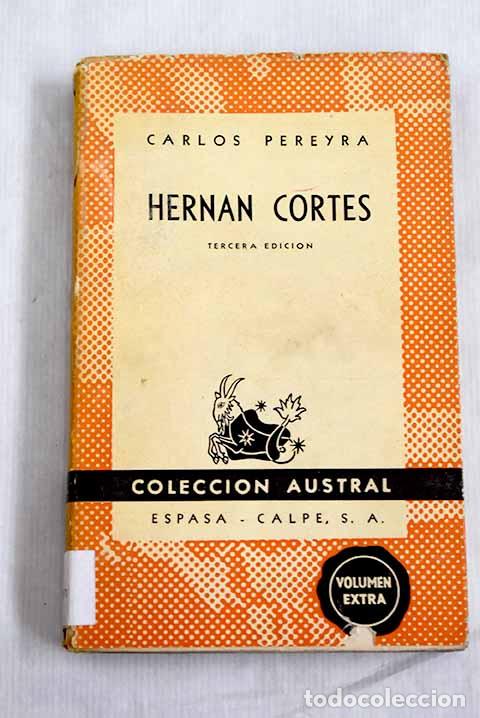 Libros: Hern&aacute;n Cort&eacute;s: Pereyra, Carlos.- Pereyra, Carlos