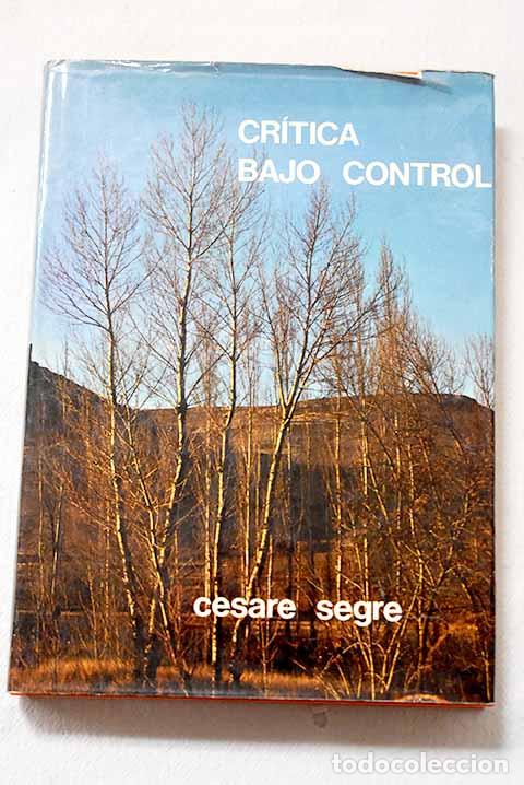 Libros: Cr&iacute;tica bajo control.- Segre, Cesare