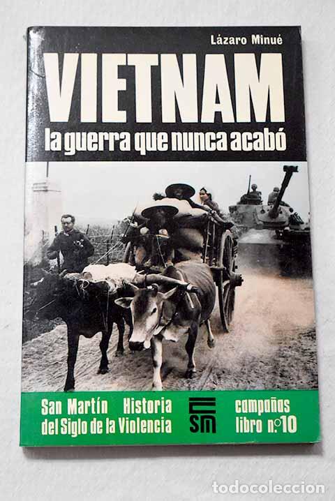 Libros: Vietnam, la guerra que nunca acab&oacute;.- Minu&eacute;, L&aacute;zaro