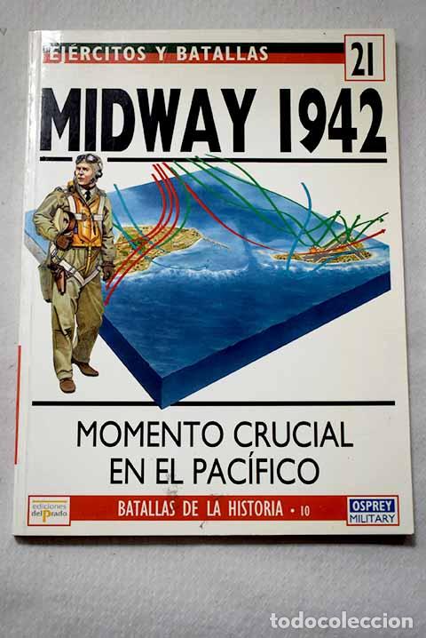 books: Midway 1942: momento crucial en el Pac&iacute;fico.- Healy, Mark