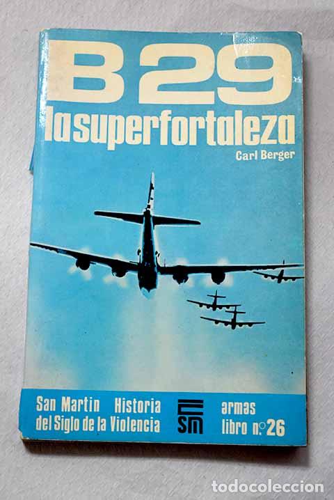 books: B-29: la superfortaleza.- Berger, Carl