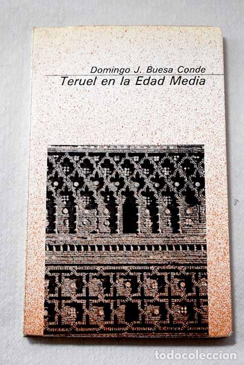 Libros: Teruel en la Edad Media.- Buesa Conde, Domingo J.