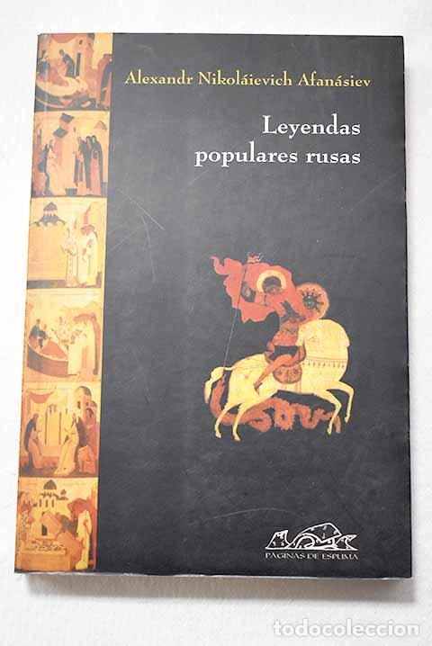 Libros: Leyendas populares rusas de santos, diablos, milagros y maravillas.- Afanasiev, Alexandr