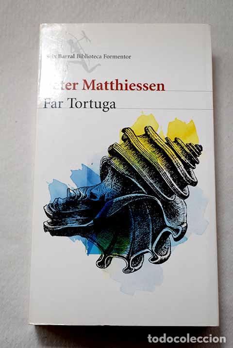 Libros: Far tortuga: Matthiessen, Peter.- Matthiessen, Peter