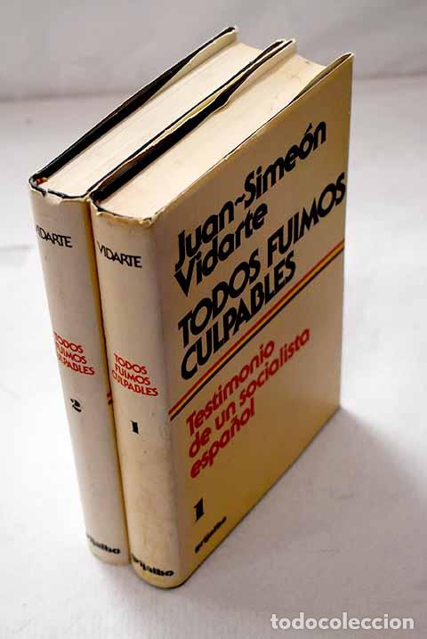 Libri di seconda mano: Todos fuimos culpables: testimonio de un socialista espa&ntilde;ol.- Vidarte, Juan-Sime&oacute;n