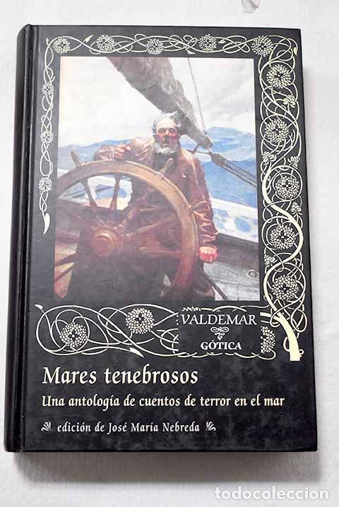Libri di seconda mano: Mares tenebrosos: una antolog&iacute;a de cuentos de terror en el mar