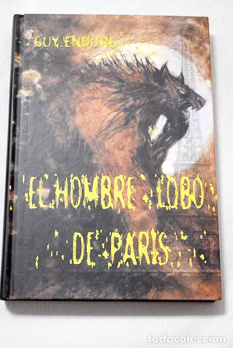 Libri di seconda mano: El hombre lobo de Par&iacute;s.- Endore, Guy