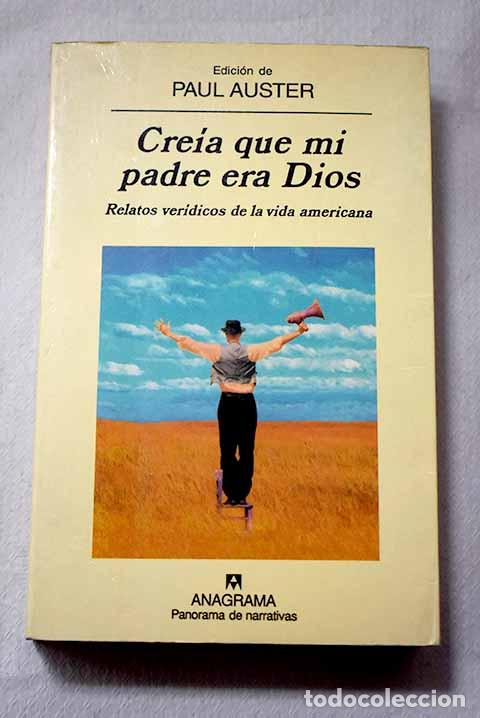 Libri di seconda mano: Cre&iacute;a que mi padre era Dios: relatos ver&iacute;dicos de la vida americana