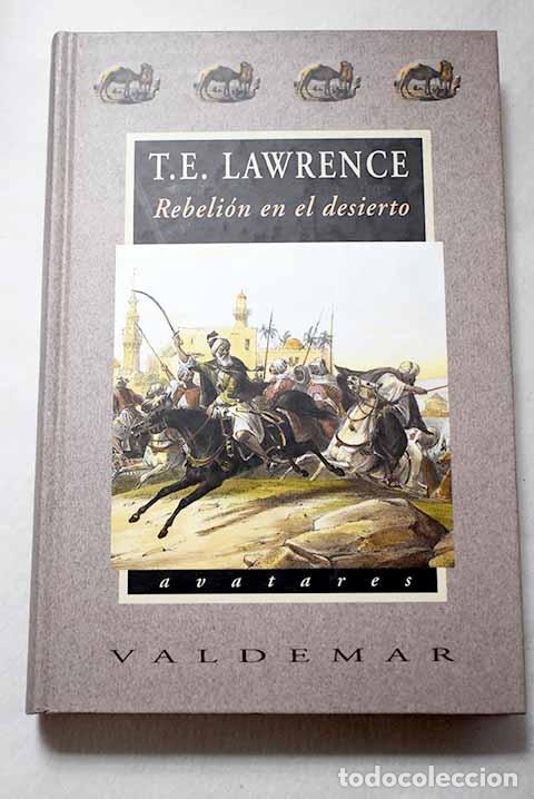 Libri di seconda mano: Rebeli&oacute;n en el desierto.- Lawrence, T. E.