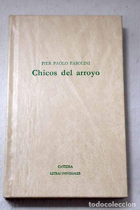 Libri di seconda mano: Chicos del arroyo: Pasolini, Pier Paolo.- Pasolini, Pier Paolo