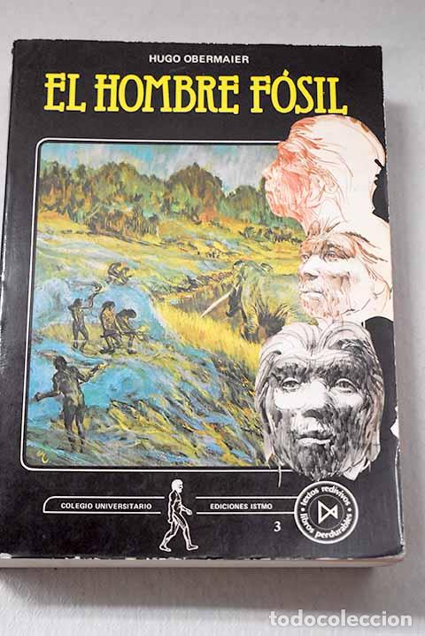 Libri di seconda mano: El hombre f&oacute;sil: Obermaier, Hugo.- Obermaier, Hugo