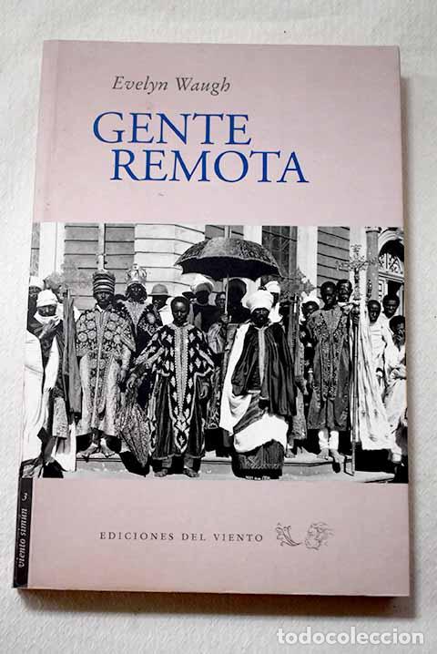 Livres: Gente remota: Waugh, Evelyn.- Waugh, Evelyn