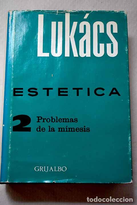 Livres: Est&eacute;tica, Tomo II: Luk&aacute;cs, Gyorgy.- Luk&aacute;cs, Gyorgy