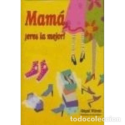Libri di seconda mano: Mam&aacute;, &iexcl;eres la mejor!- 9788420552446