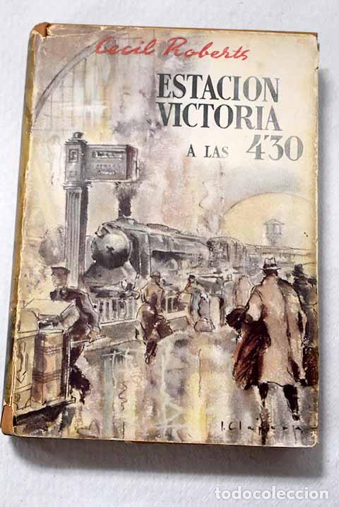 B&uuml;cher: Estaci&oacute;n Victoria a las 4,30.- Roberts, Cecil