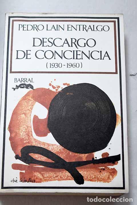 B&uuml;cher: Descargo de conciencia (1930-1960).- La&iacute;n Entralgo, Pedro