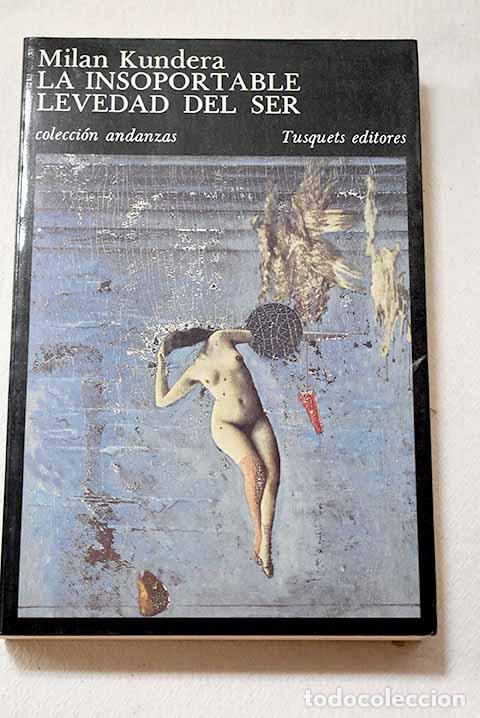 B&uuml;cher: La insoportable levedad del ser.- Kundera, Milan