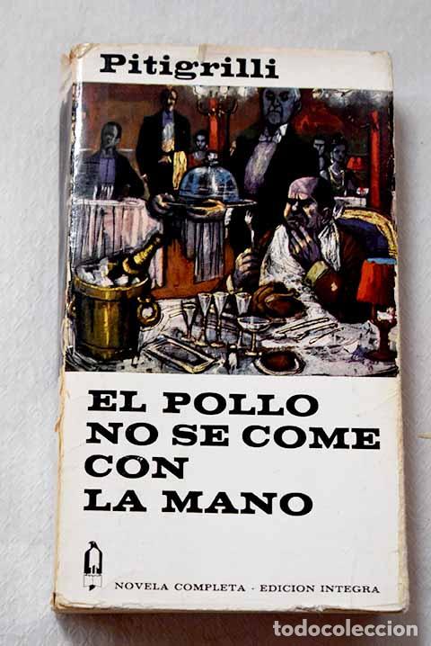 Libros: El pollo no se come con la mano: urbanidad moderna.- Pitigrilli