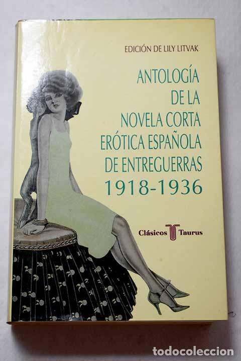 Libros: Antolog&iacute;a de la novela corta er&oacute;tica espa&ntilde;ola de entreguerras, 1918-1936